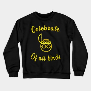 celebrate minds of all kinds gold Crewneck Sweatshirt